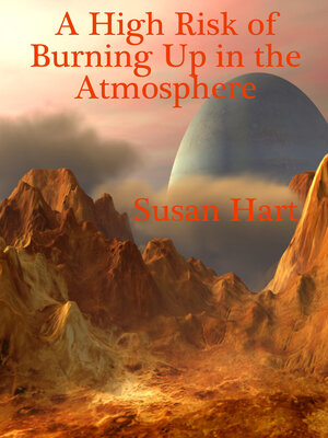 cover image of A High Risk of Burning up in the Atmosphere